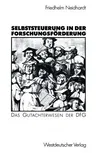 Selbststeuerung in Der Forschungsförderung: Das Gutachterwesen Der Dfg (1988)