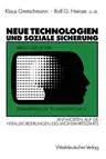 Neue Technologien Und Soziale Sicherung: Antworten Auf Herausforderungen Des Wohlfahrtsstaats: Maschinensteuer - Mindestsicherung - Sozialgutscheine