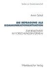 Die Befragung ALS Kommunikationssituation: Zur Reaktivität Im Forschungsinterview (1993)