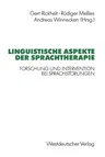 Linguistische Aspekte Der Sprachtherapie: Forschung Und Intervention Bei Sprachstörungen (1992)