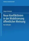 Neue Konfliktlinien in Der Mobilisierung Öffentlicher Meinung: Eine Fallstudie (1993)