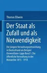 Der Staat ALS Zufall Und ALS Notwendigkeit: Die Jüngere Verwaltungsentwicklung in Deutschland Am Beispiel Ostwestfalen-Lippe (1993)