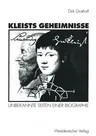 Kleists Geheimnisse: Unbekannte Seiten Einer Biographie (1993)