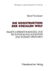 Die Konstruktion Der Sozialen Welt: Piagets Interaktionsmodell Und Die Entwicklung Kognitiver Und Sozialer Strukturen (1994)