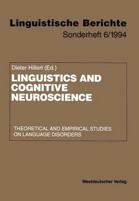 Linguistics and Cognitive Neuroscience: Theoretical and Empirical Studies on Language Disorders (1994)