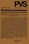 Rechtsextremismus: Ergebnisse Und Perspektiven Der Forschung (1996)