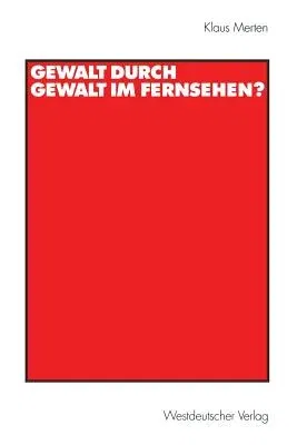 Gewalt Durch Gewalt Im Fernsehen? (1999)