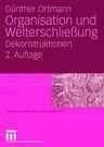 Organisation Und Welterschließung: Dekonstruktionen (2. Aufl. 2008)