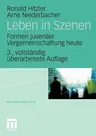 Leben in Szenen: Formen Juveniler Vergemeinschaftung Heute (3., Uberarbeitet Aufl. 2010)