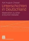 Unterschichten in Deutschland: Materialien Zu Einer Kritischen Debatte (2010)