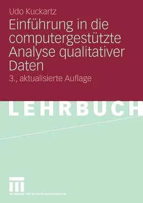 Einführung in Die Computergestützte Analyse Qualitativer Daten (3. Aufl. 2010)