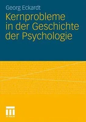 Kernprobleme in Der Geschichte Der Psychologie (2010)