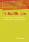 Political (Re)Turn?: Impulse Zu Einem Neuen Verhältnis Von Jugendarbeit Und Jugendpolitik (2012)