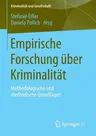 Empirische Forschung Über Kriminalität: Methodologische Und Methodische Grundlagen (2014)