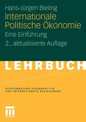 Internationale Politische Ökonomie: Eine Einführung (2., Akt. Aufl. 2012)