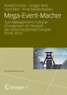 Mega-Event-Macher: Zum Management Multipler Divergenzen Am Beispiel Der Kulturhauptstadt Europas Ruhr.2010 (2013)