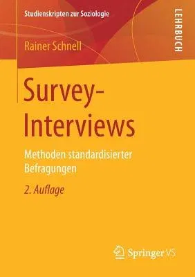 Survey-Interviews: Methoden Standardisierter Befragungen (2. Aufl. 2019)