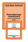 Unternehmungsinvestitionen: Strukturen -- Entscheidungen -- Kalküle (4. Aufl. 1984)