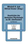 Geschichte Der Deutschen Psychologie Im 20. Jahrhundert: Ein Überblick (1985)