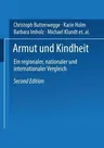 Armut Und Kindheit: Ein Regionaler, Nationaler Und Internationaler Vergleich (2.Aufl. 2004)