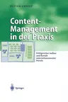 Content-Management in Der Praxis: Erfolgreicher Aufbau Und Betrieb Unternehmensweiter Portale (2003)