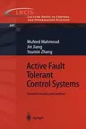 Active Fault Tolerant Control Systems: Stochastic Analysis and Synthesis (2003)