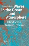 Waves in the Ocean and Atmosphere: Introduction to Wave Dynamics (2003)