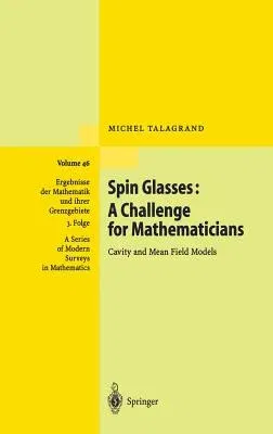 Spin Glasses: A Challenge for Mathematicians: Cavity and Mean Field Models (2003)