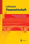 Finanzwirtschaft: Eine Marktorientierte Einführung Für Ökonomen Und Juristen (2003)