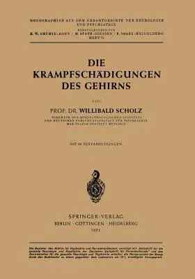 Die Krampfschädigungen Des Gehirns (Softcover Reprint of the Original 1st 1951)