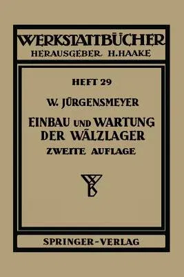 Einbau Und Wartung Der Wälzlager (2., Verb. Aufl.)