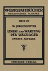 Einbau Und Wartung Der Wälzlager (2., Verb. Aufl.)