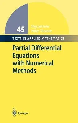 Partial Differential Equations with Numerical Methods (2003. Corr 2nd Printing 2005)