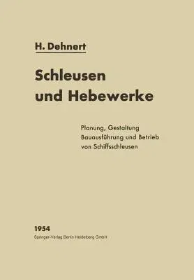 Schleusen Und Hebewerke (Softcover Reprint of the Original 1st 1954)