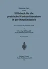 Hilfsbuch Für Die Praktische Werkstoffabnahme in Der Metallindustrie (4. Aufl. 1944)