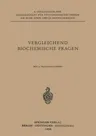 Vergleichende Biochemische Fragen: 6. Colloquium Am 20.-22. April 1955.