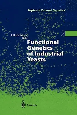 Functional Genetics of Industrial Yeasts (2003)