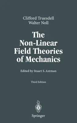 The Non-Linear Field Theories of Mechanics (2004)