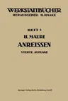 Das Anreißen in Maschinenbau-Werkstätten (4., Neubearb. Aufl.)