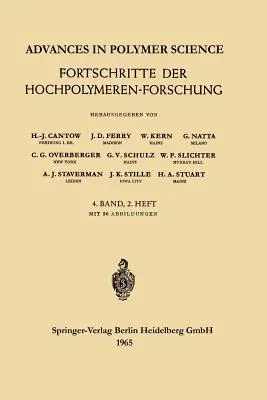 Advances in Polymer Science / Fortschritte Der Hochpolymeren-Forschung (1965)