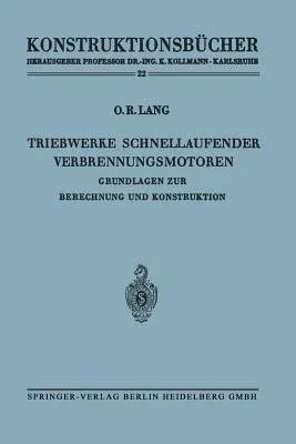 Triebwerke Schnellaufender Verbrennungsmotoren: Grundlagen Zur Berechnung Und Konstruktion (1966)