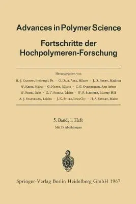 Advances in Polymer Science: Fortschritte Der Hochpolymeren-Forschung (1967)