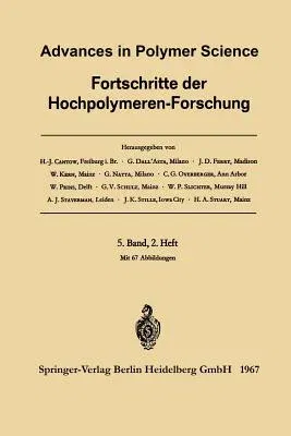 Advances in Polymer Science / Fortschritte Der Hochpolymeren-Forschung (1967)