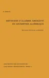 Methodes d'Algebre Abstraite En Geometrie Algebrique (, Corr.)