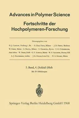 Advances in Polymer Science: Fortschritte Der Hochpolymeren-Forschung (1968)