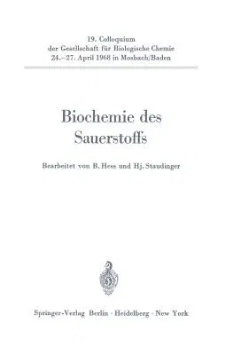 Biochemie Des Sauerstoffs: 19. Colloquium Am 24.-27. April 1968