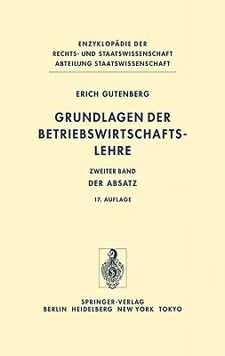 Grundlagen Der Betriebswirtschaftslehre Zweiter Band: Der Absatz