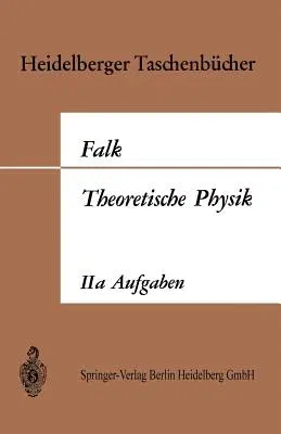 Theoretische Physik Auf Der Grundlage Einer Allgemeinen Dynamik: Aufgaben Und Ergänzungen Zur Allgemeinen Dynamik Und Thermodynamik