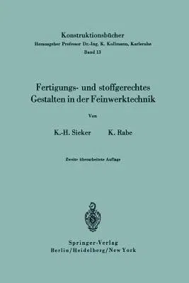 Fertigungs- Und Stoffgerechtes Gestalten in Der Feinwerktechnik (2., Uberarb. Aufl.)