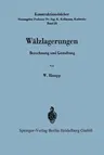 Wälzlagerungen: Berechnung Und Gestaltung (1. Aufl. 1968. Ber. Neudruck)